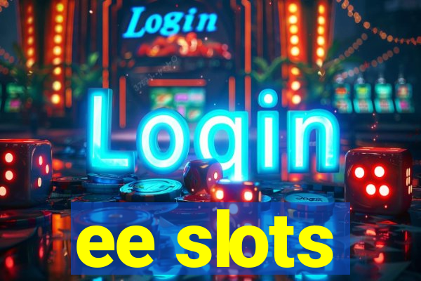 ee slots